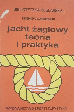 Sailing yacht - theory and practice