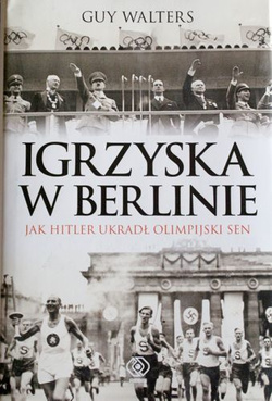 Berlin Olympic Games. How Hitler stolen Olympic dream