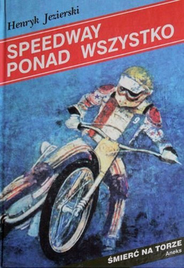 Speedway over all - Zenon Plech Biography (3rd edition)