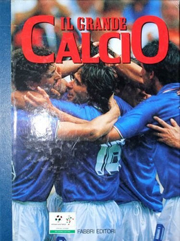 The Great Calcio (volume 8). Italy National Football Team