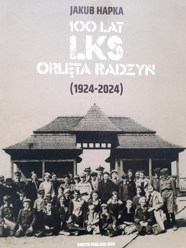 100 years of LKS Orleta Radzyn (1924-2024)