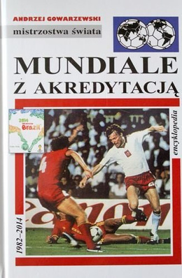 Mundials with accreditation. World Cup 1982-2014 (football encyclopedia FUJI volume 45)