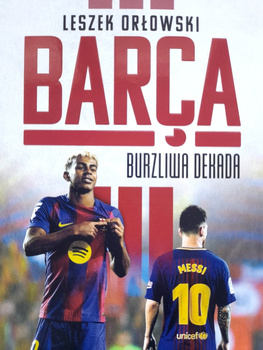 Barca. A turbulent decade