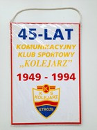 45th Anniversary of KKS Kolejarz Stroze 1945-1994 pennant