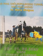 Program VII final of the Marek Wielgus national mini-football tournament (August 23-25, 2002, Iława)