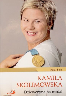 Kamila Skolimowska. Girl for medal