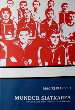 Volleyball player uniform. The history of the men's volleyball team Gwardia Wroclaw