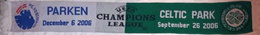 FC Kobenhavn - Celtic FC Champions League (26.09.2006, 06.12.2006) official scarf