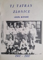 TJ Tatran Zlonice football team 1907-1987 (Czech Republic)