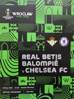 Real Betis Balompie - Chelsea FC, UEFA Conference League Final match official programme (28.5.2025, Wroclaw)