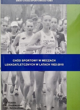 Racewalking in athletics matches in the years 1922-2015 (World of Racewalking Volume II)