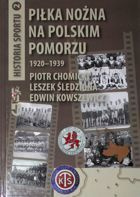 Football of Polish Pomerania 1920-1939 (History of sport, volume 2)