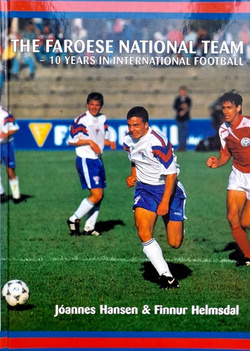 The Faroese National Team - 10 years in international football