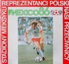 Mexico 86. Stadiums in Mexico - Poland Team Players and Rivals