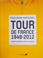 Tour de France 1948-2012. When Wallonia saw yellow shirts (Belgium)