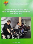 Physical training in selected diseases of internal organs. Why? How?