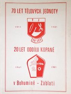 70 years of sport club 20 years of football in Bohumin-Zablati (Czech Republic)