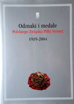 Poland Football Association badges and medals 1919-2004