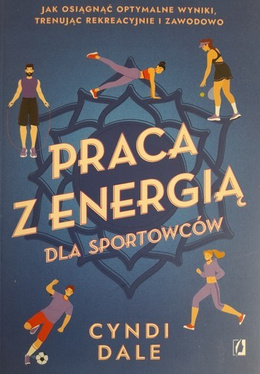 Energy Work for the Everyday to Elite Athlete