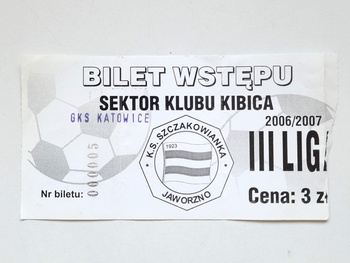 Szczakowianka Jaworzno - GKS Katowice, III league match ticket (21.10.2006)