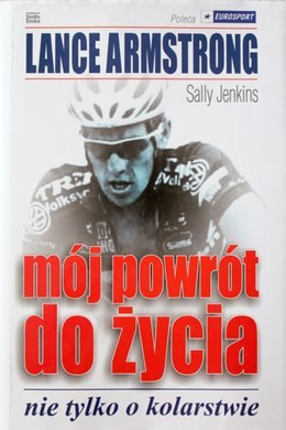 It's Not About The Bike: My Journey Back To Life (Lance Armstrong)