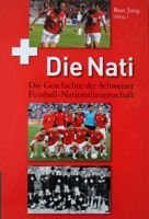 Die Nati. The Story of Switzerland National Football Team