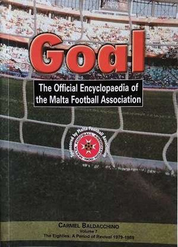Goal - The Official Encyclopaedia of the Malta Football Association, vol 7 (1979 -1968)
