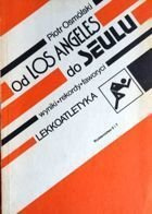 From Los Angeles to Seoul - Results, records, favorites - Athletics