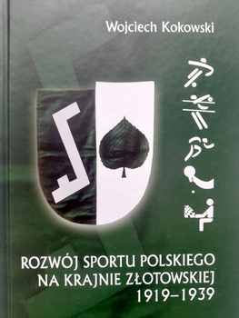 The development of Polish sport in the Złotów Region 1919-1939
