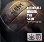 Football under the skin. A historical glimpse at soccer in Tyne and Wear 1879-1988