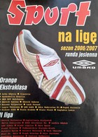A fan's guide - Orange Ekstraklasa, 2nd league. Autumn 2006/2007 (Sports)