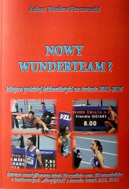 The New Wunderteam? The place of Polish athletic in the World 2011-2016