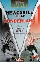 Rivals: Newcastle United vs Sunderland. Classic Tyne & Wear Derby Games