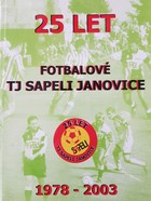25 years of football TJ Sapeli Janovice 1978-2003