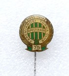 75th Anniversary of Ferencvaros TC 1899-1974 badge (epoxy, signature)