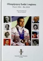 The Olympic Games competitors of city and region Lodz. Paris 1924 - Rio 2016