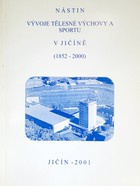 Outline of the development of physical education and sport in Jicin (Czech Republic)