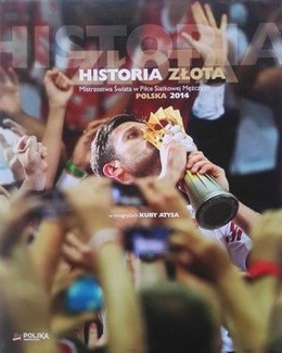 The Golden History. 2014 FIVB Volleyball Men's World Championships