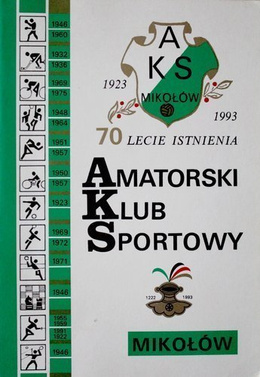 Amateur Sport Club Mikolow 1923-1993