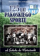 125 years of sport in Pakosc. From Sokol to Notecianka