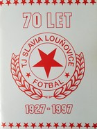 70 years of the TJ Slavia Louňovice. 1927-1997