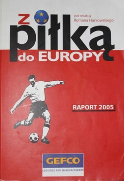 With ball to Europe. 2005 Report