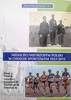 Medalists of the Polish Racewalking Championships 1923-2015 (World of Racewalking, Volume I)