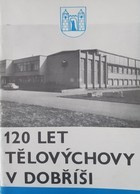 120 years of physical education in Dobris (Czech Republic)