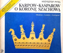 Karpov - Kasparov. A match for the chess crown