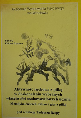 Physical activity with a ball in improving selected personality characteristics of a student. Methodology of exercises, games and ball games