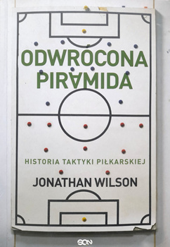Inverting the Pyramid. A History of Football Tactics