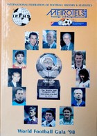 World Football Gala '98 (International Federation Football History & Statistics)