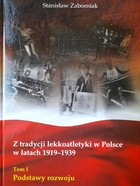 The tradition of athletics in Poland in 1919-1939 (Volume I) Basics of development