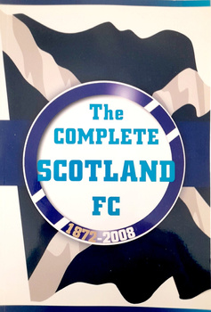 The Complete Scotland FC 1872-2008